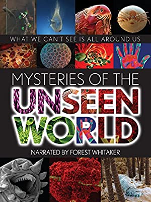 Watch Full Movie :Mysteries of the Unseen World (2013)