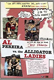 Watch Full Movie :Al Pereira vs. the Alligator Ladies (2012)