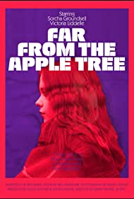 Watch Full Movie :Far from the Apple Tree (2019)