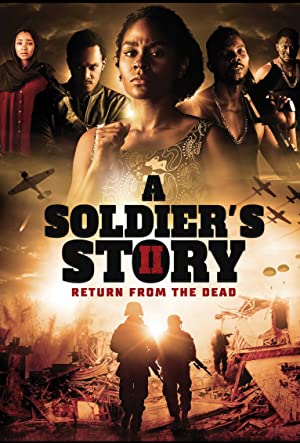 Watch Full Movie :A Soldiers Story 2: Return from the Dead (2018)