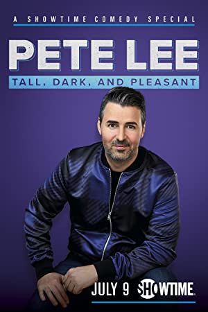 Watch Full Movie :Pete Lee: Tall, Dark and Pleasant (2021)
