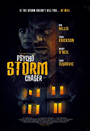 Watch Full Movie :Psycho Storm Chaser (2021)