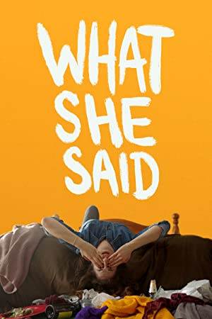 Watch Full Movie :What She Said (2021)