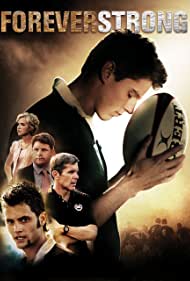 Watch Full Movie :Forever Strong (2008)