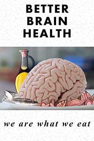 Watch Full Movie :Better Brain Health We Are What We Eat (2019)