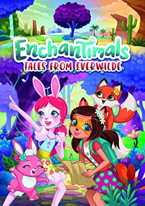 Watch Full Movie :Enchantimals Tales from Everwilde (2018–2020)