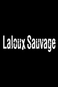 Watch Full Movie :Laloux sauvage (2010)