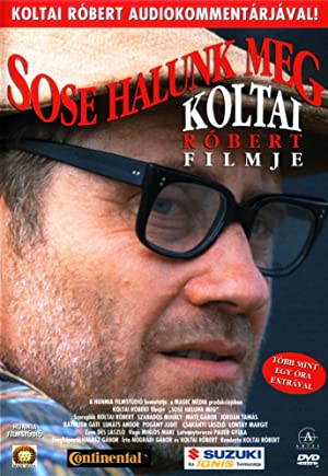 Watch Full Movie :Sose halunk meg (1993)
