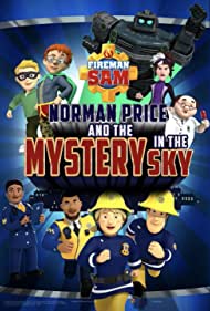 Watch Full Movie :Fireman Sam Norman Price and the Mystery in the Sky (2020)