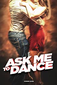 Watch Full Movie :Ask Me to Dance (2022)