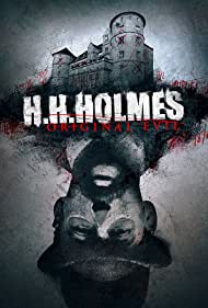 Watch Full Movie :H H Holmes Original Evil (2018)