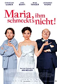 Watch Full Movie :Maria, ihm schmeckts nicht (2009)