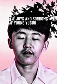 Watch Full Movie :The Joys and Sorrows of Young Yuguo (2022)