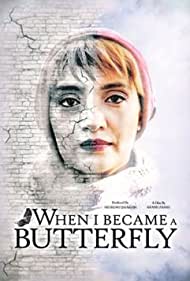 Watch Full Movie :When I Became a Butterfly (2018)