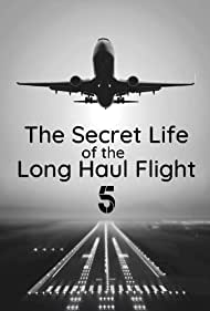 Watch Full Movie :Secret Life of the Long Haul Flight (2017)