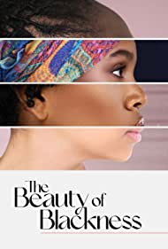 Watch Full Movie :The Beauty of Blackness (2022)