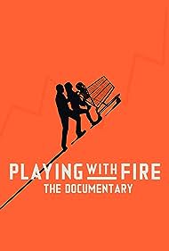 Watch Full Movie :Playing with FIRE The Documentary (2019)