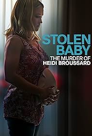 Watch Full Movie :Stolen Baby: The Murder of Heidi Broussard (2023)
