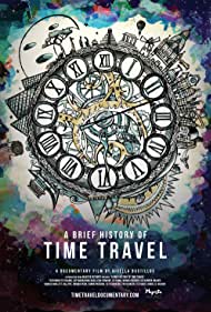 Watch Full Movie :A Brief History of Time Travel (2018)