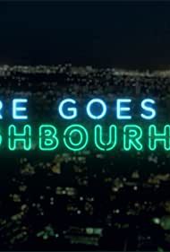 Watch Full Movie :There Goes Our Neighbourhood (2018)