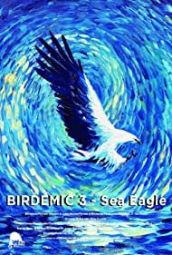 Watch Full Movie :Birdemic 3 Sea Eagle (2022)