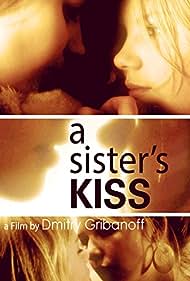 Watch Full Movie :A Sisters Kiss (2007)