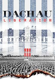 Watch Full Movie :Dachau Liberation (2021)