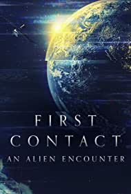Watch Full Movie :First Contact An Alien Encounter (2022)