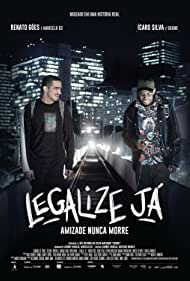 Watch Full Movie :Legalize Ja Amizade Nunca Morre (2017)