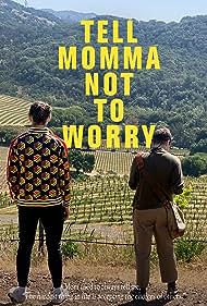 Watch Full Movie :Tell Momma Not to Worry (2023)