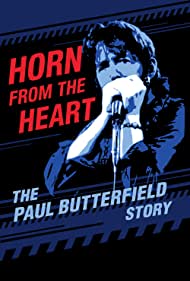 Watch Full Movie :Horn from the Heart The Paul Butterfield Story (2017)