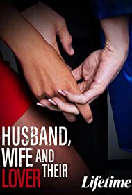 Watch Full Movie :Husband, Wife and Their Lover (2022)