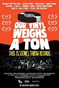 Watch Full Movie :Our Vinyl Weighs a Ton This Is Stones Throw Records (2013)