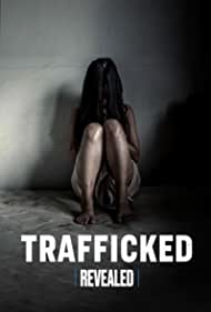 Watch Full Movie :Revealed: Trafficked (2023)