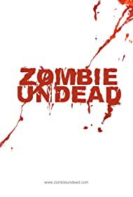 Watch Full Movie :Zombie Undead (2010)