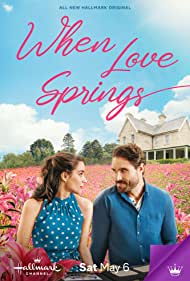 Watch Full Movie :When Love Springs (2023)