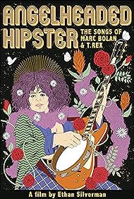 Watch Full Movie :Angelheaded Hipster The Songs of Marc Bolan T Rex (2022)