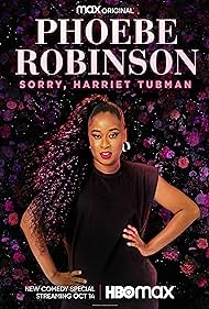 Watch Full Movie :Phoebe Robinson Sorry, Harriet Tubman (2021)