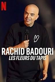 Watch Full Movie :Rachid Badouri: Les fleurs du tapis (2024)