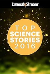 Watch Full Movie :Top Science Stories of 2016 (2016)