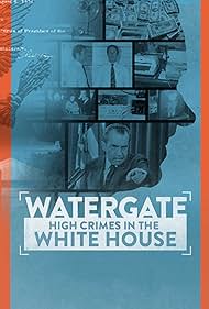 Watch Full Movie :Watergate High Crimes in the White House (2022)
