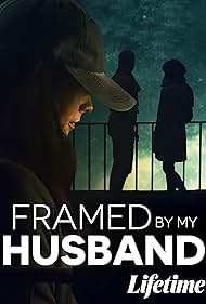 Watch Full Movie :Framed by My Husband (2021)