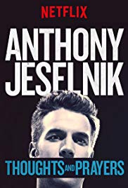 Watch Full Movie :Anthony Jeselnik: Thoughts and Prayers (2015)
