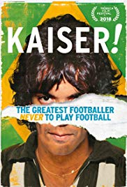 Watch Full Movie :Kaiser: The Greatest Footballer Never to Play Football (2018)
