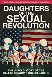 Watch Full Movie :Daughters of the Sexual Revolution: The Untold Story of the Dallas Cowboys Cheerleaders (2018)